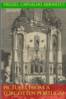 Pictures From a Forgotten Portugal B0BS8CDVBQ Book Cover
