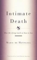 La mort intime : Ceux qui vont mourir nous apprennent à vivre 0679450564 Book Cover
