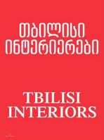 Tbilissi Interiors Anna Tsitsishvili /anglais B0FC4R73Q1 Book Cover