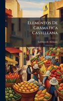 Elementos De Gramàtica Castellana (Spanish Edition) 1024604500 Book Cover