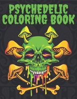 Psychedelic Coloring Book: Stoner's Designs for Adults B08YQMBVZ7 Book Cover