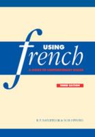Using French: A Guide to Contemporary Usage 0521448212 Book Cover