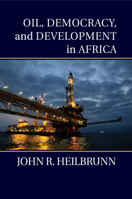 Oil, Democracy, and Development in Africa 1107661072 Book Cover