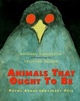 Animals That Ought to Be: Poems About Imaginary Pets 1442434090 Book Cover