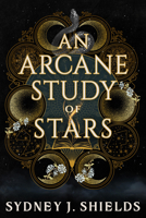 An Arcane Study of Stars 0316568899 Book Cover