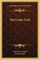 The Under Trail 1163292087 Book Cover