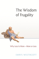 The Wisdom of Frugality: Why Less Is More - More or Less 0691180822 Book Cover