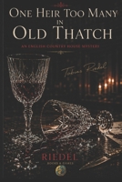 One Heir Too Many in Old Thatch | Noir Edition | Whodunit | Murder mystery: An English Country House Mystery. by Tobias Riedel B0H2FSDRJ4 Book Cover