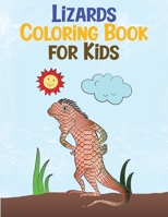 Lizards Coloring Book for Kids: Relaxing Reptiles Fun Activity Book for Kids Ages 3-8 B08BWD5ZL2 Book Cover