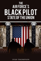 The Air Force's Black Pilot State of the Union B09HFXWPM7 Book Cover