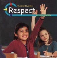 Respect (Character Education) 0736803718 Book Cover