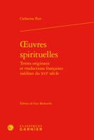 Oeuvres Spirituelles: Textes Originaux Et Traductions Francaises Inedites Du Xvie Siecle (Textes De La Renaissance, 106) 2406128814 Book Cover