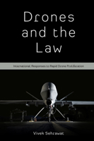 Drones and the Law : International Responses to Rapid Drone Proliferation 1800432496 Book Cover