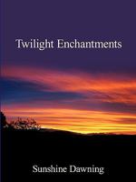 Twilight Enchantments 160481439X Book Cover