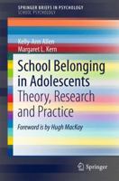 School Belonging in Adolescents: Theory, Research and Practice 9811059950 Book Cover