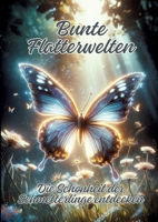 Bunte Flatterwelten: Die Schönheit der Schmetterlinge entdecken 3384194756 Book Cover