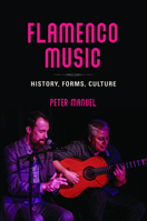 Flamenco Music: History, Forms, Culture 0252087453 Book Cover