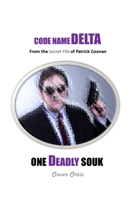 One Deadly Souk: From The Secret File Of Patrick Coonan (Code Name Delta) 1804244724 Book Cover