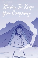 Stories To Keep You Company 1105624943 Book Cover