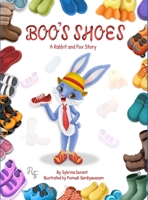 Boo's Shoes - A Rabbit And Fox Story: Learn To Tie Shoelaces 1942740328 Book Cover
