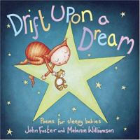 Drift Upon a Dream: Poems for Sleepy Babies 1570915776 Book Cover