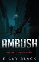 Ambush: A Leeds Gangland Crime Fiction Thriller (The Early Target Series) B0CQ2PRQ51 Book Cover