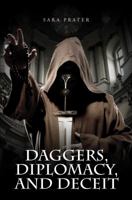 Daggers, Diplomacy, and Deceit 1631221361 Book Cover