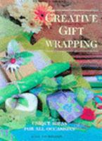 Creative Gift Wrapping 0895779625 Book Cover