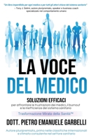 La voce del medico: Soluzioni efficaci per affrontare le frustrazioni dei medici, il burnout e le inefficienze del sistema sanitario (Italian Edition) 1068162783 Book Cover