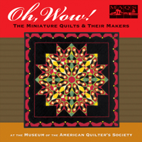 Oh Wow! The Miniature Quilts & Their Makers 1574329316 Book Cover