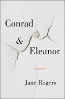 Conrad & Eleanor: a drama of one couple's marriage, love and family, as they head towards crisis 0062423274 Book Cover