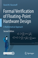 Formal Verification of Floating-Point Hardware Design: A Mathematical Approach 3030070484 Book Cover