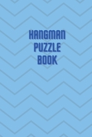 Hangman Puzzle Book: 80 blank Hangman puzzles for kids (and adults!) to complete B08L4FL1N7 Book Cover