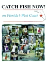 Catch Fish Now: On Florida's West Coast (Catch Fish Now!) 1561642134 Book Cover