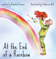 At the End of a Rainbow 0692192603 Book Cover