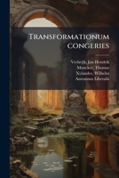 Transformationum congeries (Latin Edition) 1024185761 Book Cover
