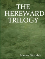 The Hereward Trilogy 0955686458 Book Cover