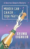 Murder Can Crash Your Party: A Desiree Shapiro Mystery 0451223845 Book Cover