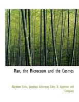 Man, the Microcosm and the Cosmos 1010334050 Book Cover