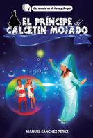 El principe del calcetin mojado 1979268061 Book Cover