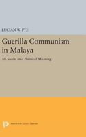 Guerilla Communism in Malaya 0691627363 Book Cover