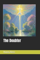 The Doubter (Honey's Christian Stories for Kids and People Volume 2) B0CMPBVHV4 Book Cover