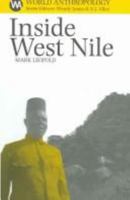 Inside West Nile: Violence, History, & Representation On An African Frontier (World Anthropology) 1930618654 Book Cover