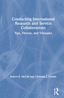 Conducting International Research and Service Collaborations: Tips, Threats, and Triumphs 0367627876 Book Cover