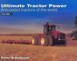 Ultimate Tractor Power: Articulated Tractors of the World, Vol. 1 A-L 0953373746 Book Cover