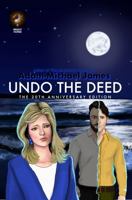 Undo the Deed: The 20th Anniversary Edition 0578834081 Book Cover