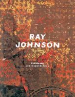 Ray Johnson: Correspondences 2080136631 Book Cover