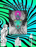 Lady Psychedelia: Surreal Coloring Book for Adults B0BW2C3BYY Book Cover