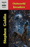 Outworld Invaders: Agents of ISIS, Book 9 1453814205 Book Cover
