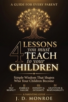 4 Lessons You Must Teach to Your Children: Simple Wisdom That Shapes Who Your Children Become B0GX9YVRNS Book Cover
